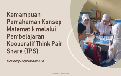 Kemampuan Pemahaman Konsep Matematik melalui Pembelajaran Kooperatif Think Pair Share (TPS)